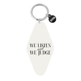 Properly Improper Acrylic Keychain | We Listen & We Judge